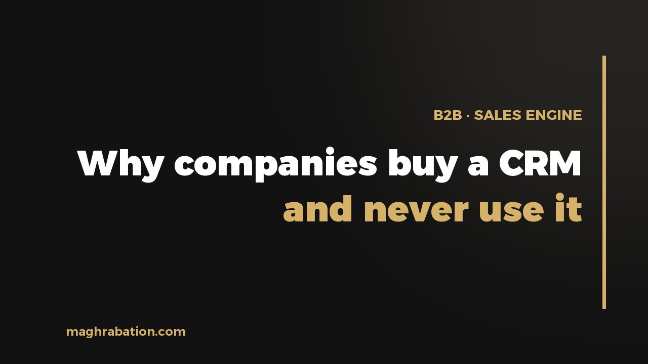 Why companies buy a CRM and never use it